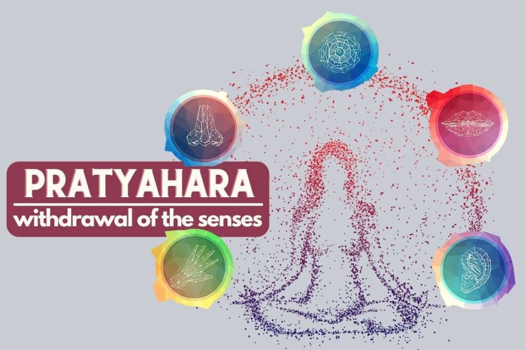 Meaning of Pratyahara in Yoga