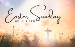 History and meaning of Easter Sunday